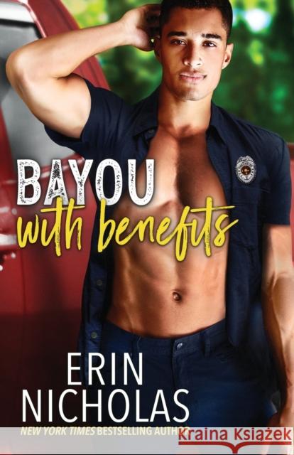 Bayou With Benefits Erin Nicholas 9781952280535 En Fiction, Inc - książka