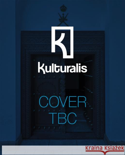 Bayt Al-Greiza The National Museum of the Sultanate of Oman 9781836360308 Kulturalis - książka