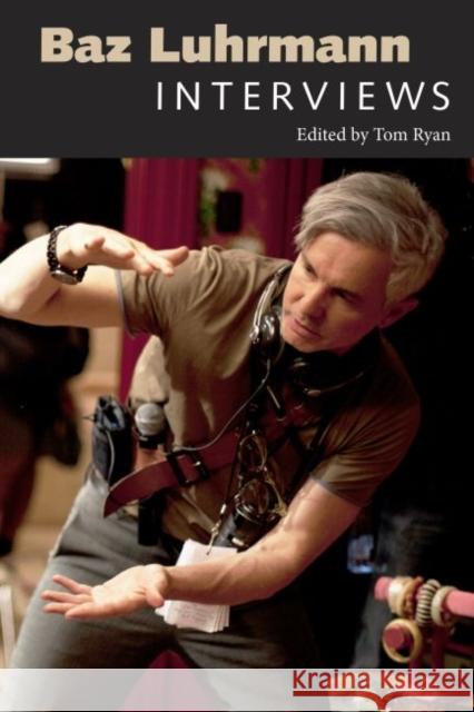 Baz Luhrmann: Interviews Tom Ryan 9781496813022 University Press of Mississippi - książka
