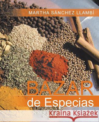 Bazar de Especias Martha Sanche 9781463357788 Palibrio - książka