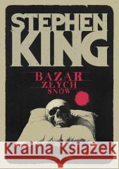 Bazar złych snów Stephen King 9788383913254 Prószyński i S-ka - książka