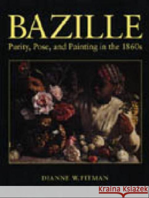 Bazille: Purity, Pose, and Painting in the 1860s Pitman, Dianne 9780271017006 Pennsylvania State University Press - książka