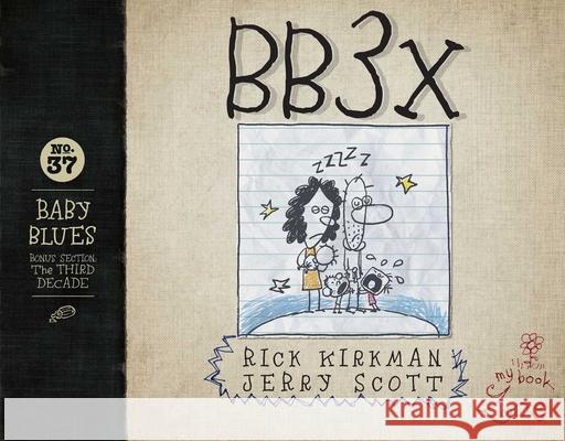 Bb3x, 37: Baby Blues: The Third Decade Kirkman, Rick 9781524860721 Andrews McMeel Publishing - książka