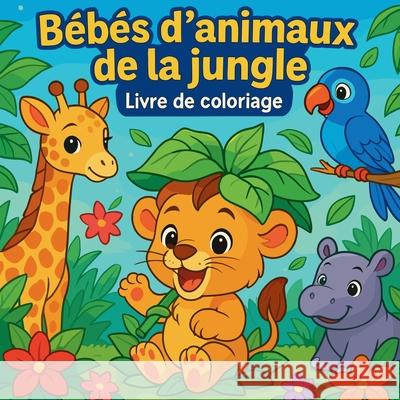 B?b?s d'animaux de la Jungle - Livre de coloriage Chris Martin 9782324671555 Chris Martin - książka