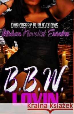 B.B.W. Lovin: Big Beautiful Woman Rahim A'Sun Darkberry Publications 9781517575816 Createspace - książka