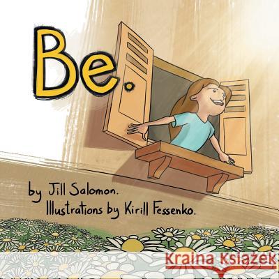 Be. Jill Salomon 9781480837683 Archway Publishing - książka