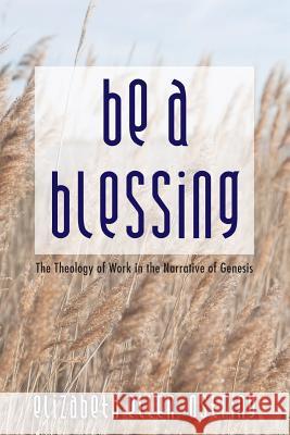 Be a Blessing Elizabeth Ellen Ostring Richard M. Davidson 9781498278706 Wipf & Stock Publishers - książka