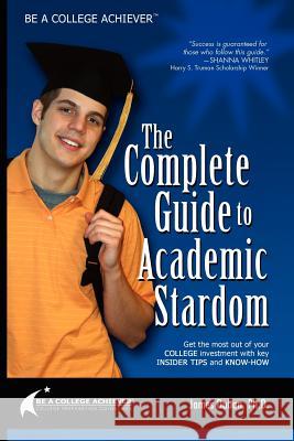 Be a College Achiever: The Complete Guide to Academic Stardom Duban, James 9781412047463 Trafford Publishing - książka