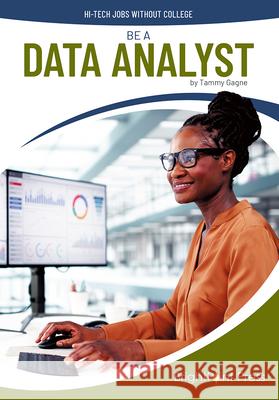 Be a Data Analyst Tammy Gagne 9781678212629 Brightpoint Press - książka