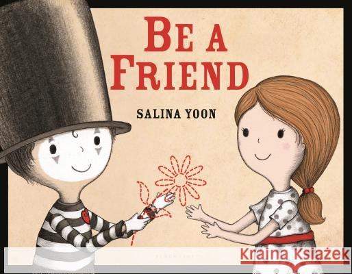 Be a Friend Salina Yoon 9781619639515 Bloomsbury U.S.A. Children's Books - książka