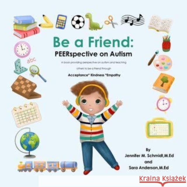 Be A Friend: PEERspective on Autism  9781957984704 Future Horizons Incorporated - książka