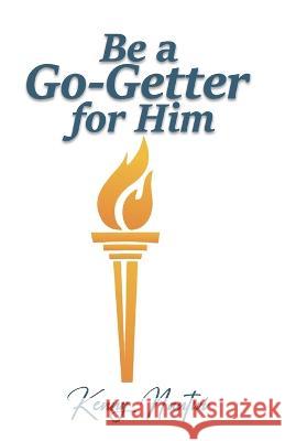 Be A Go-Getter For Him Kenny Nantwi 9781905669783 Sophos Books - książka
