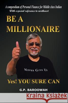 Be a Millionaire: Yes! You Sure Can Baroowah, G. P. 9781482811698 Partridge Publishing - książka