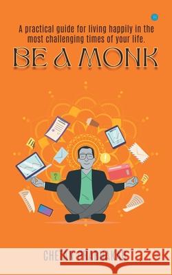 Be a Monk Chetan Prabhakar 9789354724244 Bluerosepublisher - książka