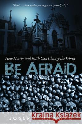 Be Afraid Joseph Haward John E. Colwell 9781532632006 Wipf & Stock Publishers - książka