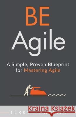 BE Agile Terry Haayema   9781922456953 Terry Haayema - książka