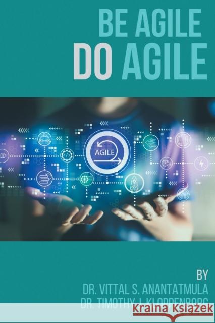 Be Agile Do Agile Vittal S. Anantatmula Timothy J. Kloppenborg 9781953349941 Business Expert Press - książka