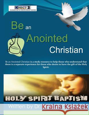 Be an Anointed Christian: How to receive the Baptism of The Holy Spirit Cochran, Brian a. 9781505866261 Createspace - książka