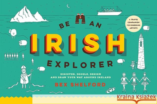 Be an Irish Explorer Bex Shelford 9780717183487 Gill - książka
