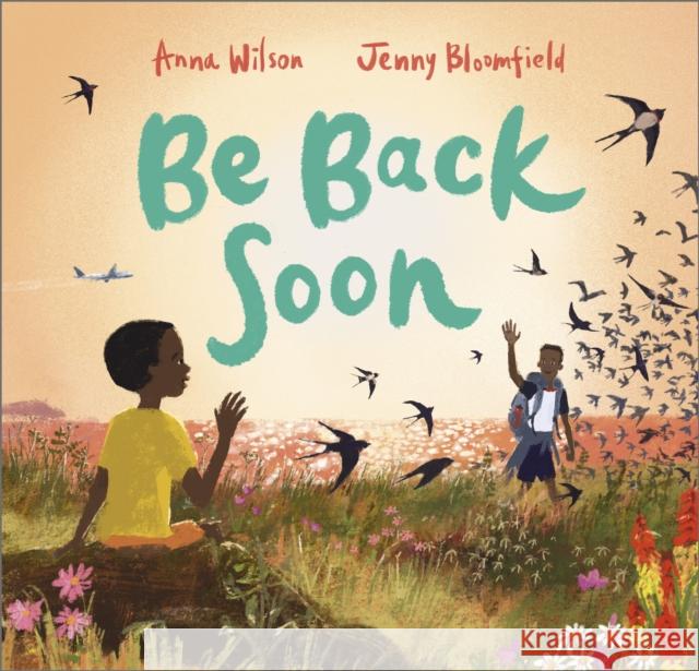 Be Back Soon Anna Wilson 9781839136504 Andersen Press Ltd - książka