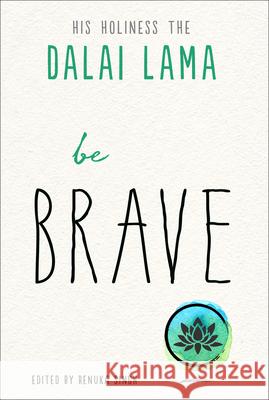 Be Brave Dalai Lama Renuka Singh 9781642970449 Hampton Roads Publishing Company - książka