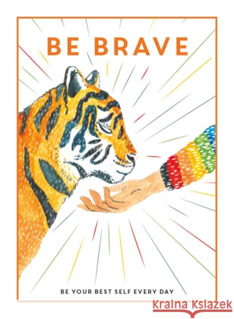 Be Brave: Be Your Best Self Every Day  9781781453872 Guild of Master Craftsman Publications Ltd - książka