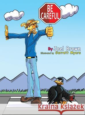 Be Careful Joel Brown Garrett Myers 9780997030747 Rapier Publishing Company - książka