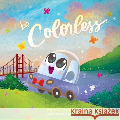 be Colorless Karthik Vepuri 9781953969002 Becolorless LLC. - książka