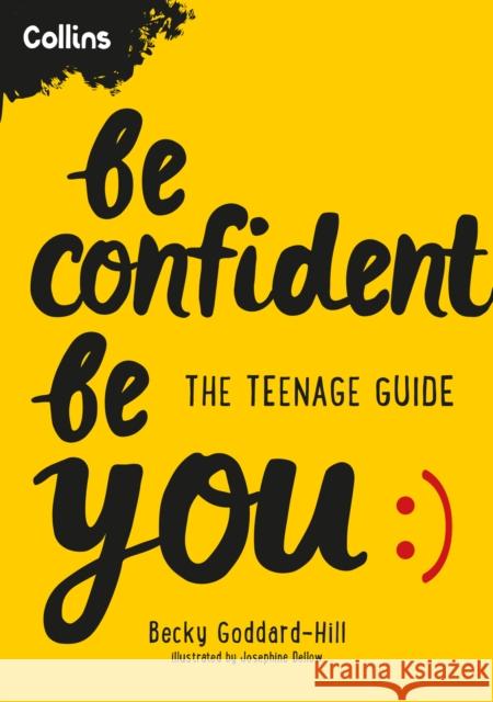 Be Confident Be You: The Teenage Guide to Build Confidence and Self-Esteem Collins Kids 9780008545208 HarperCollins Publishers - książka