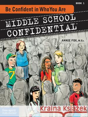 Be Confident in Who You Are Annie Fox Matt Kindt 9781575423029 Free Spirit Publishing - książka