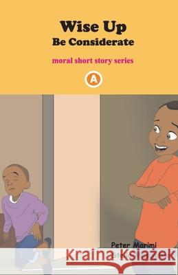 Be Considerate Stella Masundire Edmond Masundire Peter Marimi 9781655329517 Independently Published - książka