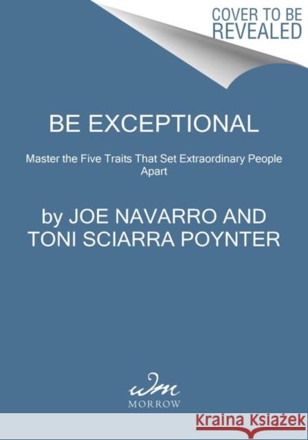 Be Exceptional: Master the Five Traits That Set Extraordinary People Apart Toni Sciarra Poynter 9780063113473 HarperCollins - książka