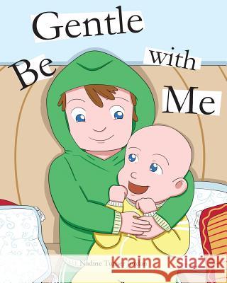 Be Gentle with Me Nadine Turne 9781642986365 Page Publishing, Inc. - książka