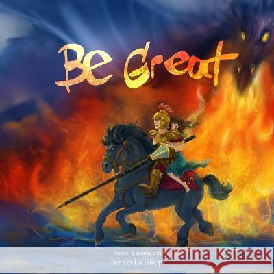 Be Great Britton Latulippe 9798364688538 Independently Published - książka