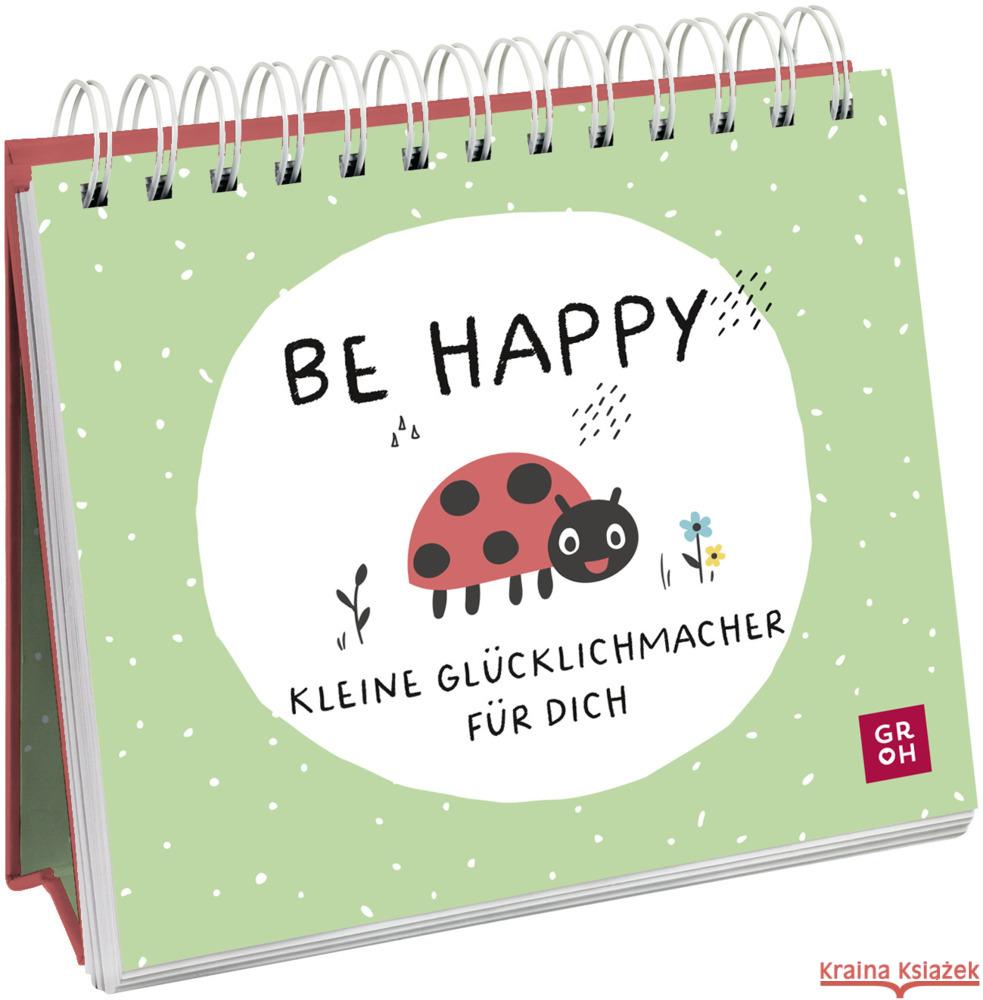 Be happy - Kleine Glücklichmacher für dich Groh Verlag 9783848502141 Groh Verlag - książka
