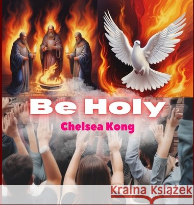 Be Holy Chelsea Kong 9781998335732 Chelsea Kong - książka