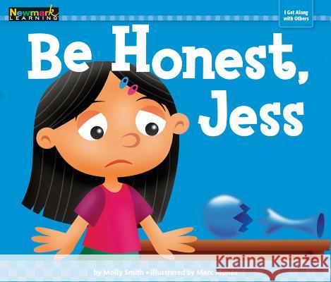 Be Honest, Jess Marc Mones 9781478804710 Newmark Learning - książka