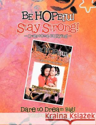 BE HOPEful Stay strong! Venice P Daley 9781479721962 Xlibris - książka