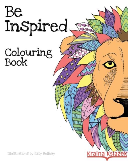 Be Inspired Colouring Book Katy Hollway 9780992940485 Sozoprint - książka