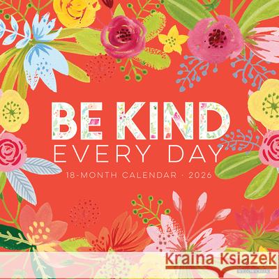 Be Kind Every Day 2026 Wall Calendar Willow Creek Press 9781549250101 Wlcp - książka