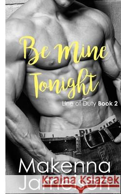 Be Mine Tonight Makenna Jameison 9798510244878 Independently Published - książka