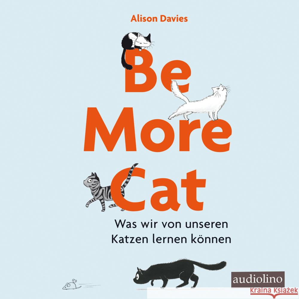 Be more cat, 1 Audio-CD Davies, Alison 9783867373975 Audiolino - książka