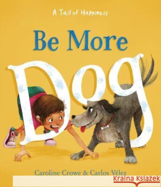 Be More Dog Caroline Crowe 9781782508328 Floris Books - książka