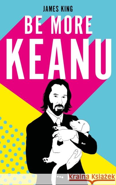 Be More Keanu King James 9781529110326 Vintage Publishing - książka