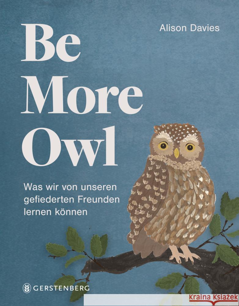 Be More Owl Davies, Alison 9783836922173 Gerstenberg Verlag - książka