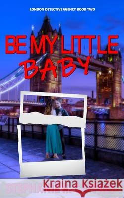 Be My Little Baby Stephanie R. Caffrey 9781961967373 Rowan Prose Publishing, LLC - książka