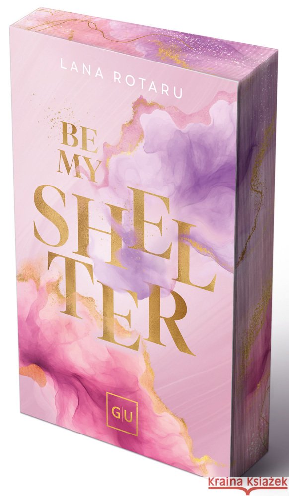 Be My Shelter (Erstauflage exklusiv mit Farbschnitt und Character Card) Rotaru, Lana 9783833894619 Gräfe & Unzer - książka