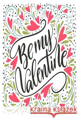 Be My Valentine Tara Berg 9781793023629 Independently Published - książka