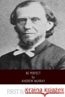 Be Perfect Andrew Murray 9781502404336 Createspace - książka