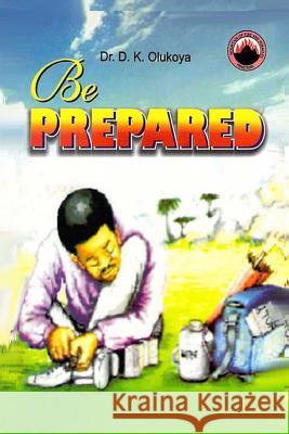 Be Prepared Dr D. K. Olukoya 9789782947635 Mountain of Fire and Miracles Ministries - książka